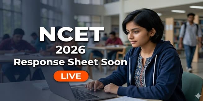 NCET 2026 Response Sheet Soon; Exam Held April 17
